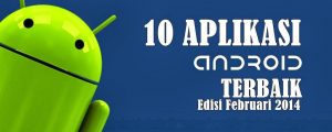 10 Aplikasi Android Terbaik Februari 2014