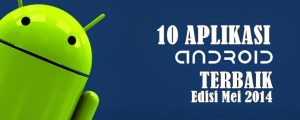 10 Aplikasi Android Terbaik Mei 2014