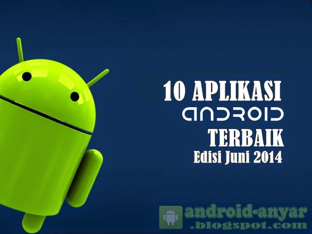 Free download 10 best app for Android in June 2014