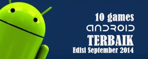 10 Game Seru Android Terbaik September 2014