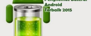 Aplikasi Penghemat Baterai (Battery Saver) Android Terbaik Sepanjang Tahun