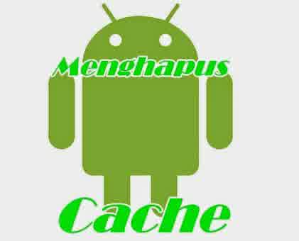 Cara Mudah Hapus Total dan Bersihkan Cache Aplikasi Android