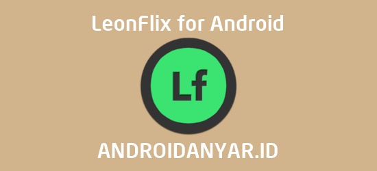 Download LeonFlix Android APK App Latest Version