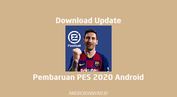 Download Update Pembaruan PES 2020 Android Gratis Black Ball