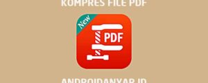 Cara Kompres File PDF menjadi Kecil Ukuran di HP Android